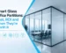 Smart Glass Office Partitions Cost, ROI and When They're Worth It
